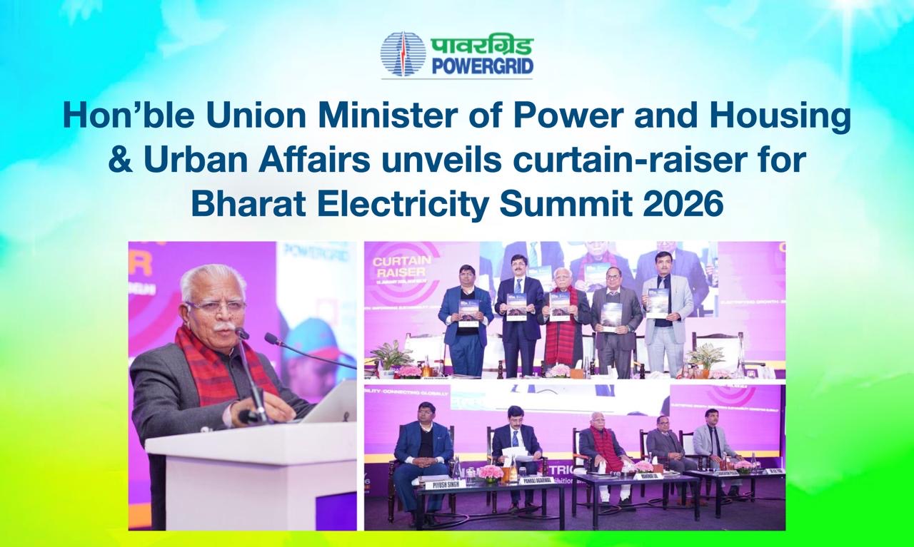 Hon’ble Union Minister of Power and Housing and Urban Affairs unveils curtain- raiser for Bharat Electricity Summit 2026