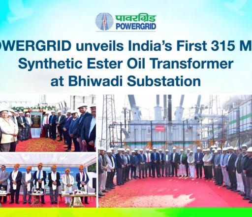 POWERGRID unveils India's first 315 MVA Synthetic Ester Oil transformer at Bhiwadi Substation