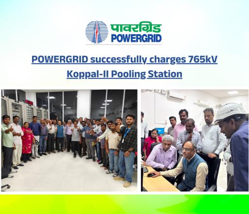 POWERGRID successfully charges 765kV Koppal-II Pooling Station