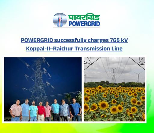POWERGRID successfully charges 765kV Koppal-II-Raichur Transmission Line